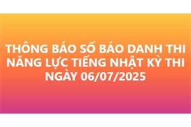 TRA CỨU SỐ BÁO DANH VÀ PHÒNG THI NĂNG LỰC TIẾNG NHẬT KỲ THI NGÀY 06/07/2025